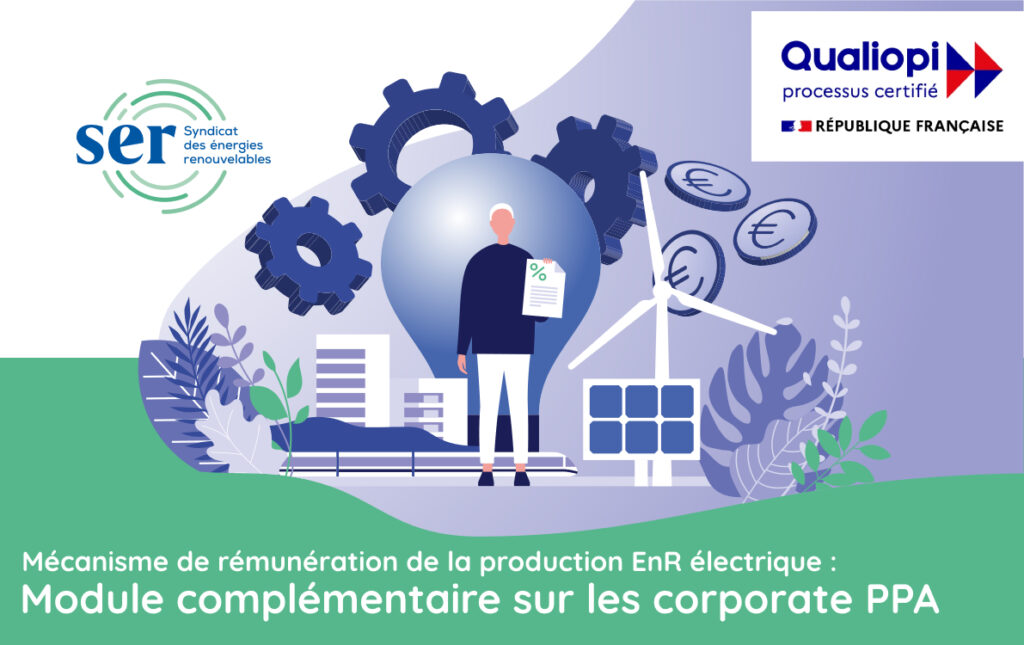 Mécanisme de rémunération de la production EnR électrique : Module complémentaire sur les corporate PPA